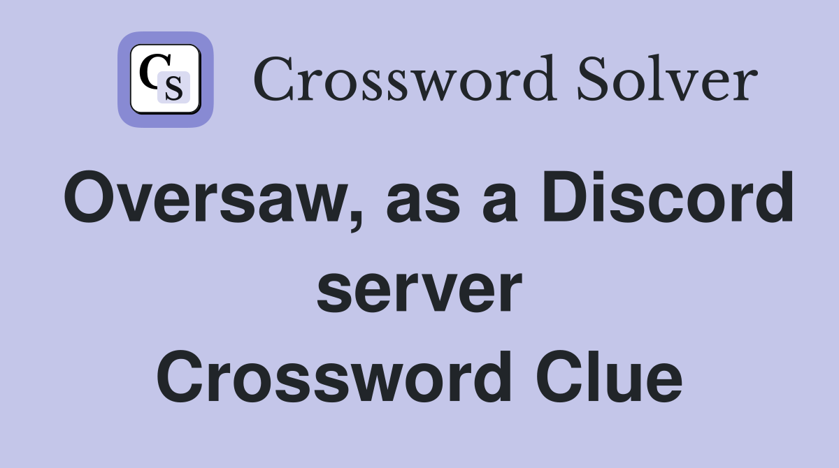 Discord Crossword Clues: Why Specific Answers Are Elusive